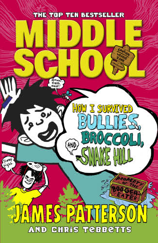 How I Survived Bullies, Broccoli and Snake Hill by James Patterson, Christopher Tebbetts book cover