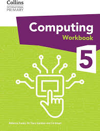 Collins International Primary Computing - International Primary Computing Workbook by Tracy Gardner, Liz Smart, Rebecca Franks book cover