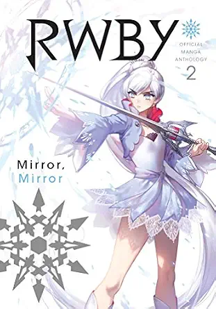 RWBY: Official Manga Anthology, Vol. 2: MIRROR MIRROR by Monty Oum book cover