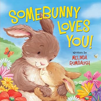 Somebunny Loves You! by Melinda Rumbaugh book cover