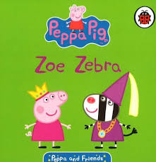 Peppa & Friends Zoe Zebra book cover
