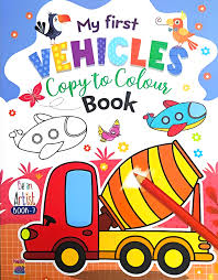 My First Vehicles Copy to Colour Book 7 by Hello Friend Books book cover