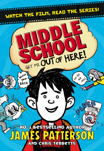 Middle School: Get Me Out of Here! (Book 2) by James Patterson, Christopher Tebbetts book cover