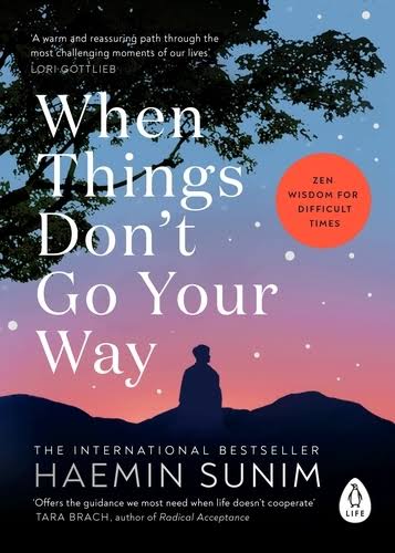 When Things Don't Go Your Way by Haemin Sunim, Charles La Shure book cover